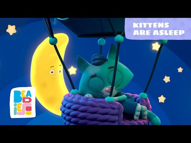 Beadies - Kittens Are Asleep - Lullaby for kids - Nursery Songs & Rhymes