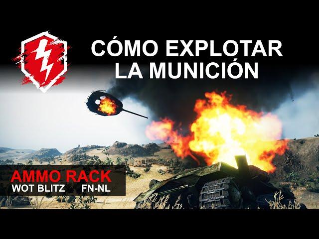 How to explode ammunition World of Tanks Blitz in Spanish Mexico FN-NL