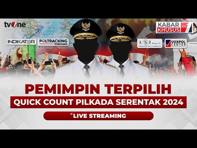 [LIVE] Pemimpin Daerah Terpilih: Hasil Quick Count Pilkada Serentak 2024 | Kabar Khusus