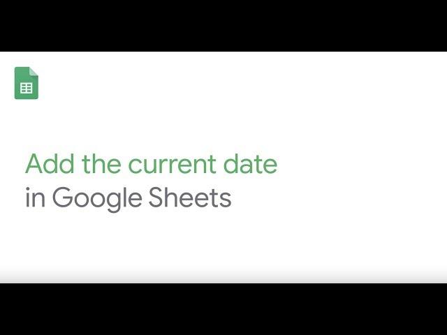 Add the current date in Google Sheets