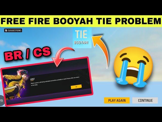 BR RANK & CS RANK TIE PROBLEM | FREE FIRE TIE BOOYAH PROBLEM | FREE FIRE MATCH TIE PROBLEM SOLUTION
