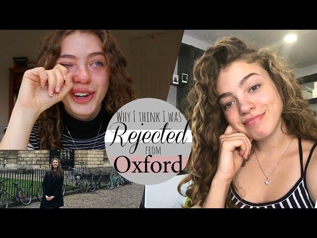 Why I think I was Rejected from Oxford University // An Honest Rejection Q&A Part 2.