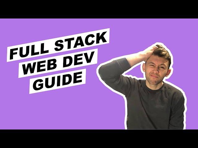 FULL STACK Web Development Roadmap for Beginners in 2020 | ZERO Experience Needed