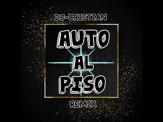 AUTO AL PISO-REMIX-DJ-CRISTIAN