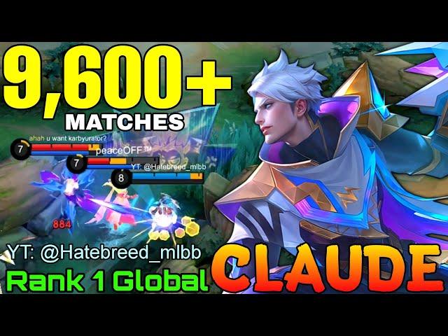 9,600+ Matches Claude Meltdown The Enemiesv- Top 1 Global Claude by YT: @Hatebreed_mlbb - MLBB