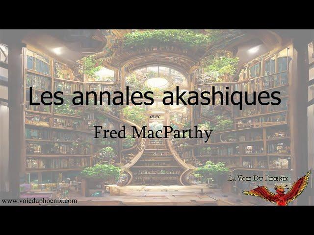 Les annales akashiques - avec Fred MacParthy
