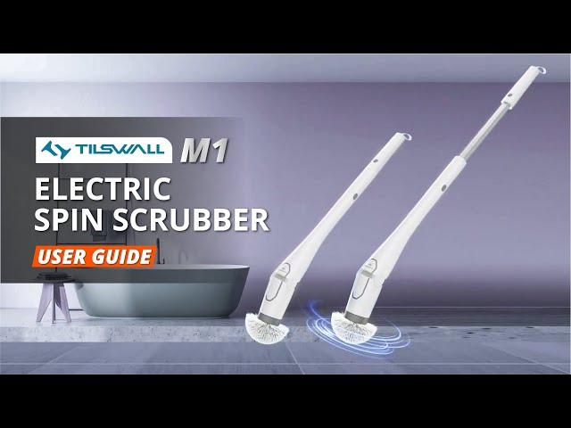 TILSWALL M1 Electric Spin Scrubber User Guide