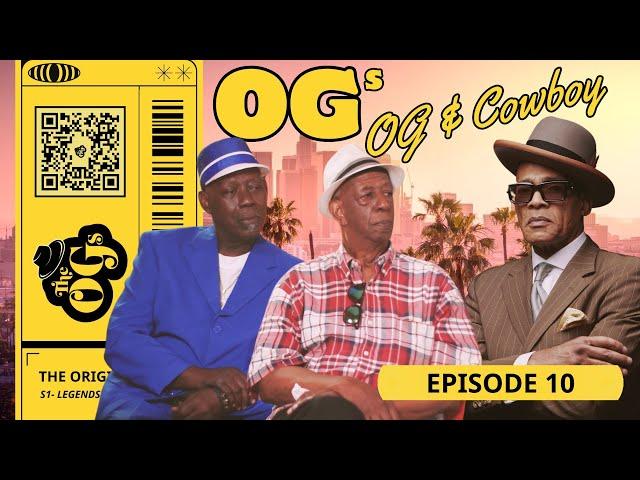 THE ORIGINAL OGs: Episode 10 - OG & Cowboy: A Legacy of Leadership