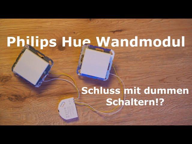 Philips Hue Wandschaltermodul - Jetzt wird alles Smart? Nicht in HomeKit!