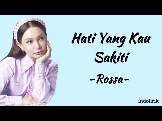 Rossa - Hati Yang Kau Sakiti | Lirik Lagu