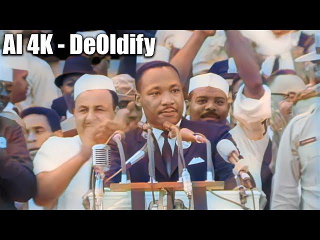 4K DeOldify | Dr. Martin Luther King Jr. I have a Dream Speech - COLOR