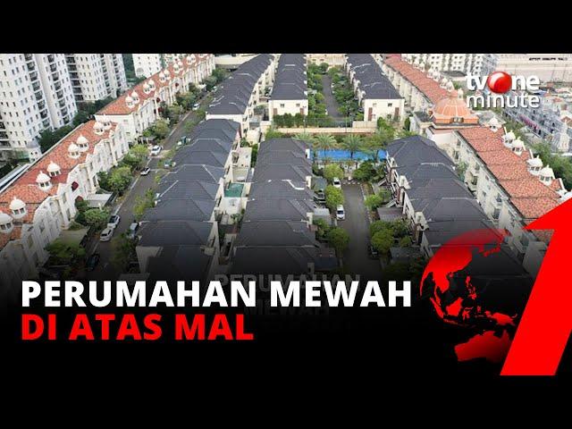 Amazing! Begini Pemandangan Perumahan Elit di Atas Mal di Jakarta! | tvOne