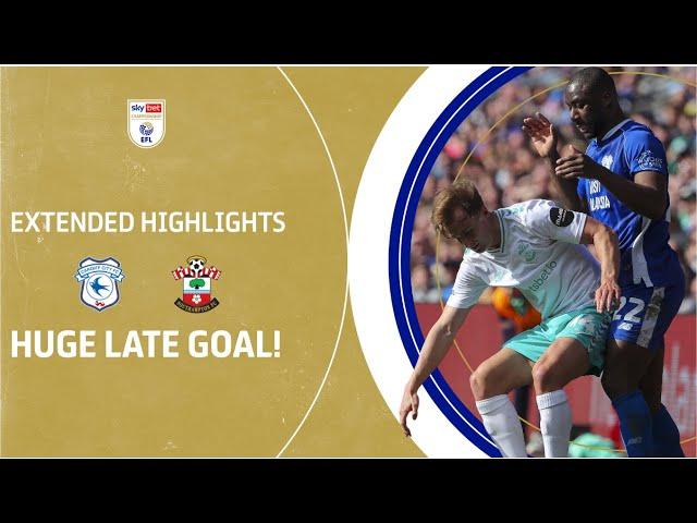 HUGE LATE GOAL! | Cardiff City v Southampton extended highlights