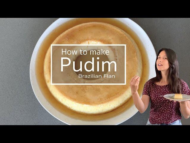 How To Make Pudim   Brazilian Flan with Condensed Milk