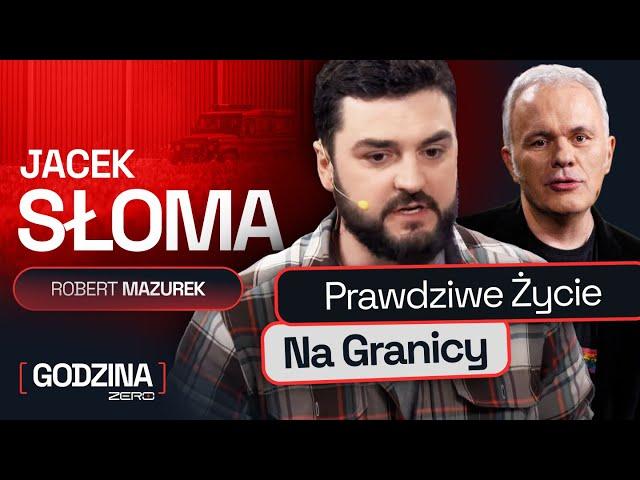 GODZINA ZERO #40 - PRAWDZIWE ŻYCIE NA GRANICY POLSKO-BIAŁORUSKIEJ - JACEK SŁOMA