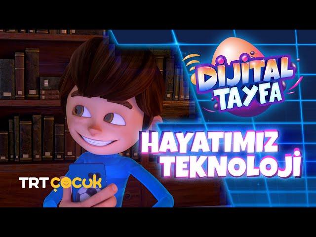 Dijital Tayfa - Hayatımız Teknoloji