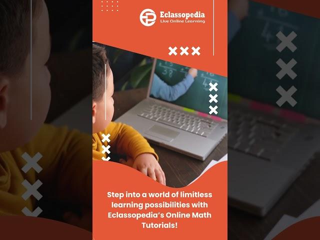 Eclassopedia’s Online Math Tutorials!