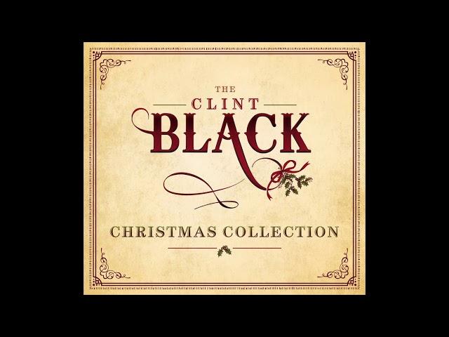 Clint Black - Milk and Cookies ('Till Santa's Gone) [Official Audio]