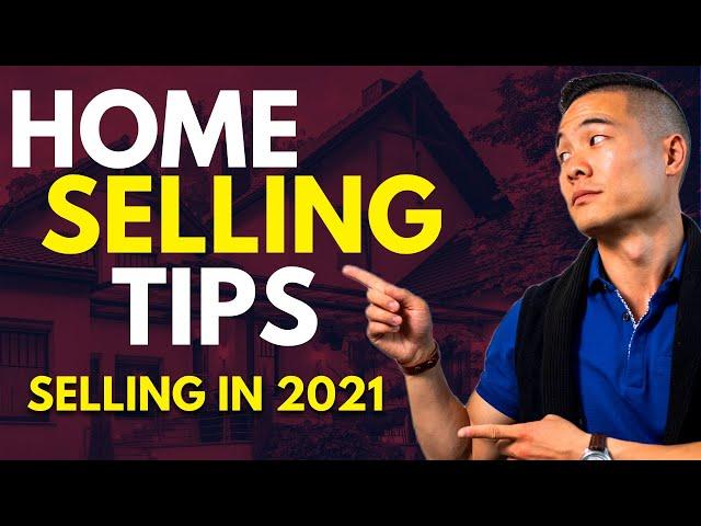 Home Selling Tips 2021 – Tips to Sell Your Home FAST!