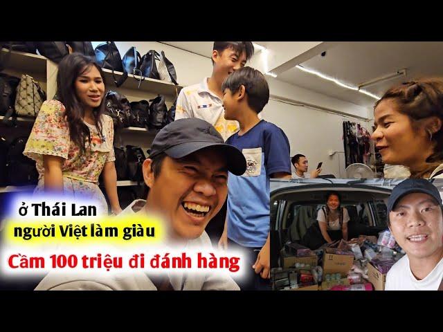 Cầm Hơn 100 Triệu Đánh Hàng ở Bangkok Và Thăm Người Bạn Cùng Lấy Vợ Thái