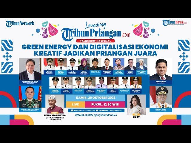 Launching Tribun Priangan • Green Energy dan Digitalisasi Ekonomi Kreatif Jadikan Priangan Juara