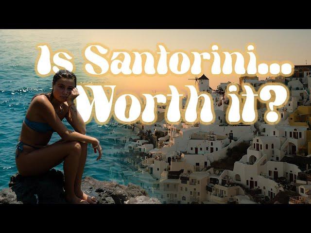 IS SANTORINI WORTH VISITING? | Our Honest Review of Santorini