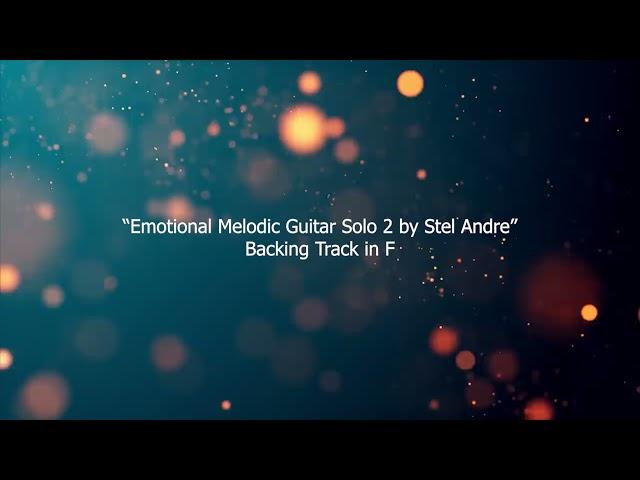 Emotional Melodic Guitar Solo 2 by Stel Andre | Backing Track in F