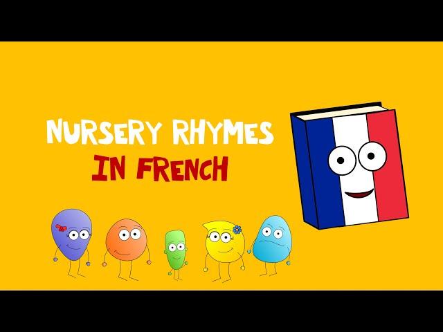  French Nursery Rhymes | Children's songs | Learn numbers, colours, greetings and more