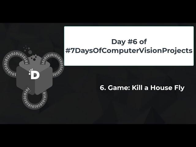 Day #6 Game: Kill a fly