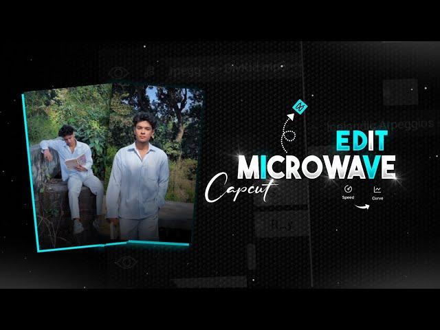 Instagram Trending Microwave Edit Tutorial |  Capcut Reels Tutorial ||