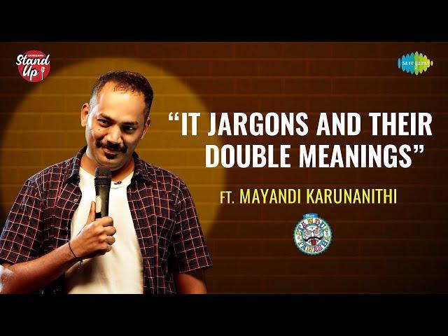 IT Jargons & Double Meanings | Tamil Stand-up Comedy by Mayandi Karunanithi