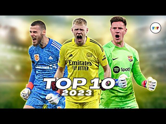 Top 10 Goalkeepers Of 2023 !