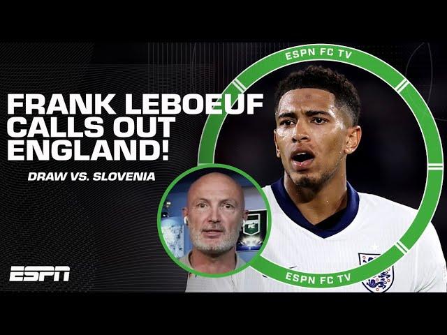 Frank LeBoeuf CALLS OUT England  ‘There is NO LEADERSHIP!’ | ESPN FC