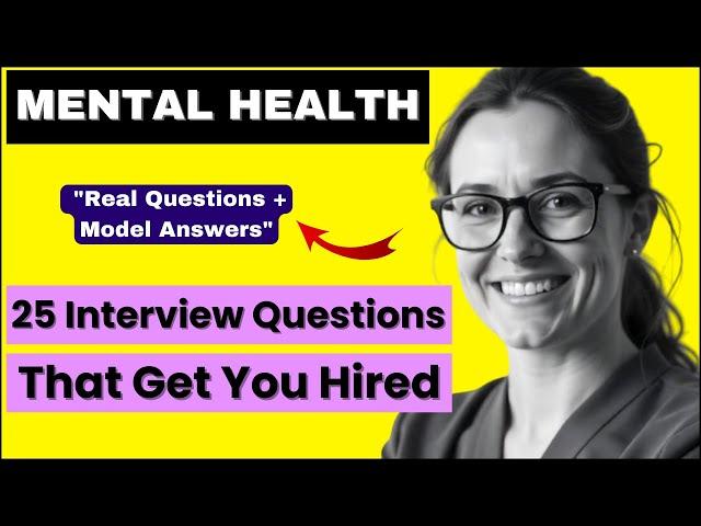 Mental Health Interview Questions: Expert Answers for Success (2024)