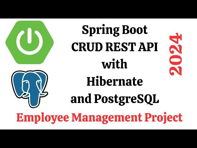 Java, Spring Boot, PostgreSQL, Spring Data JPA, Hibernate CRUD REST API Tutorial [2025]