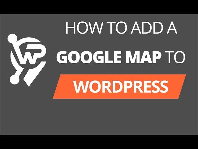 How to add a Google Map to your WordPress Website