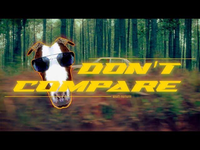 Don’t Compare | SOVATH MONIVANN [ MV ]