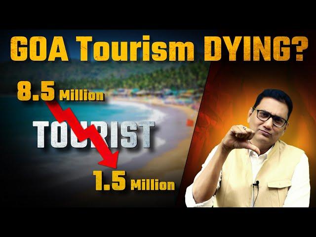 Why Goa's Tourism is Collapsing and Who's to Blame? Dr Ujjwal Patni