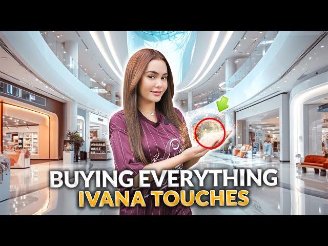 BUYING EVERYTHING IVANA TOUCHES | IVANA ALAWI