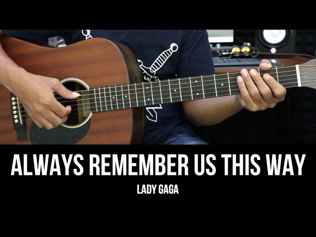 Always Remember Us This Way - Lady Gaga | EASY Guitar Lessons - Chords - Guitar Tutorial