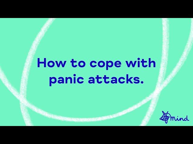 How to cope with panic attacks