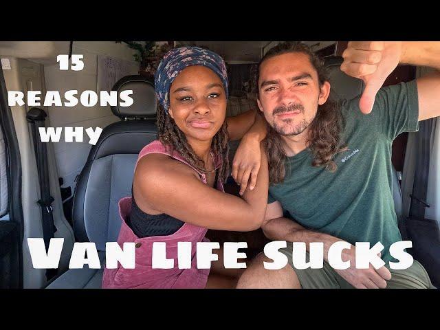 15 Reasons Van Life Sucks (harsh realities)