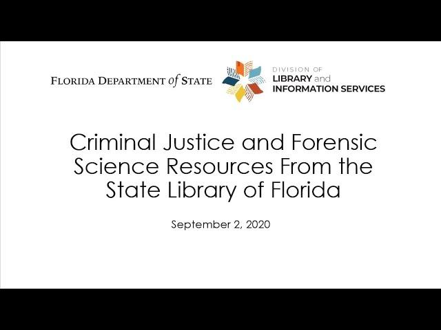 Criminal Justice and Forensic Science Resources from the State Library of Florida