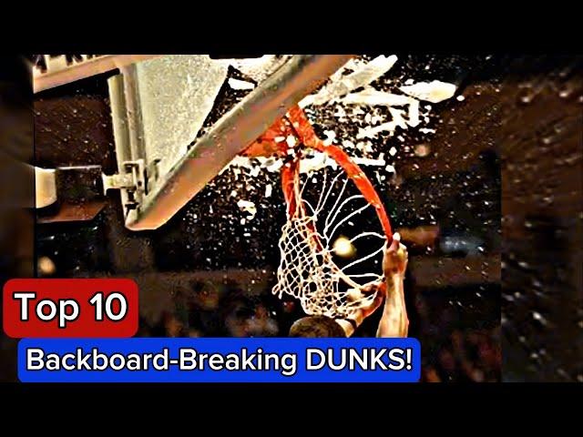 Top 10 Backboard-Breaking DUNKS: NBA & College Edition