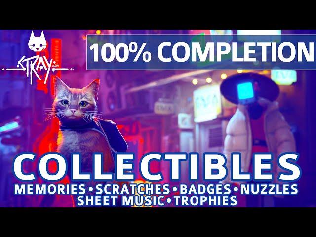 Stray - All Collectible Locations (Memories, Badges, Scratches, Music, Nuzzles, Drinks) - 100% Guide