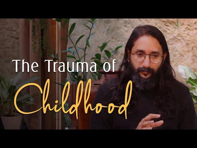 The Trauma of Childhood