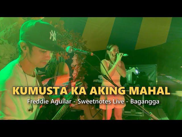 KUMUSTA KA AKING MAHAL - Freddie Aguilar - Sweetnotes Live @ Pilot View Resort Bagangga