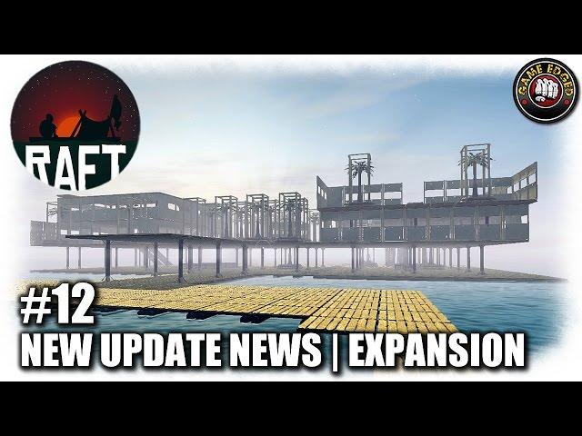 Raft | EP12 | New Update News, Expansion | Let's Play Raft Gameplay