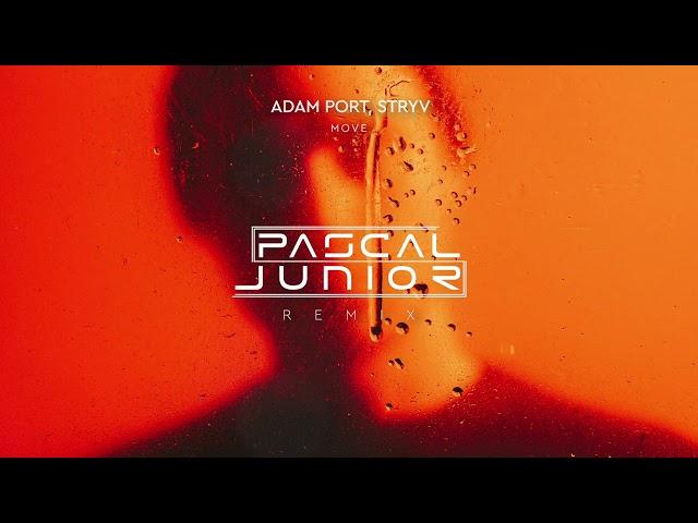 Adam Port, Stryv - Move (Pascal Junior Remix)