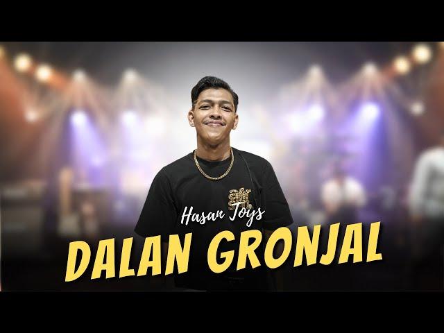 DALAN GRONJAL - HASAN TOYS - DANGDUT EVERYWHERE